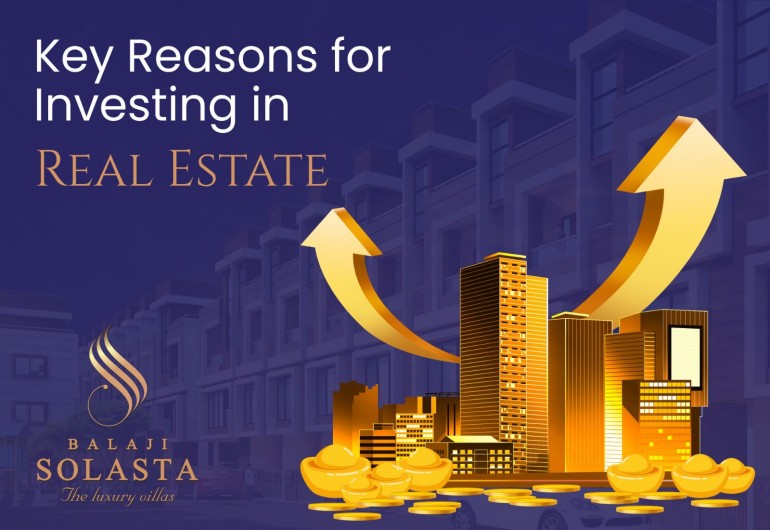 Key Reasons for Investing in Real Estate